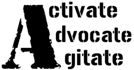 Activate/Advocate/Agitate