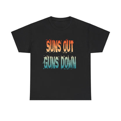 Suns out, guns down Tshirt