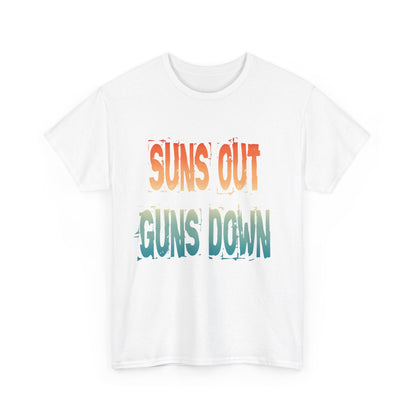 Suns out, guns down Tshirt